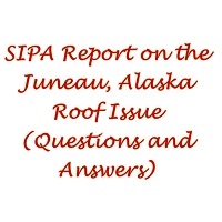 SIPA Report on the Juneau, Alaska Roof Issue (Questions and Answers)